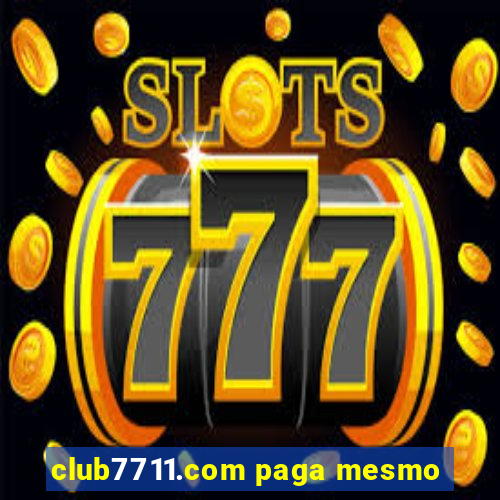 club7711.com paga mesmo